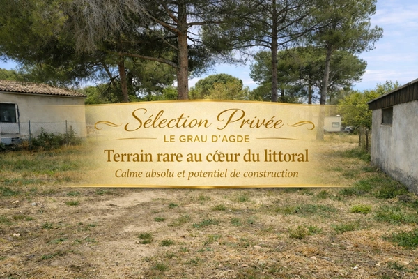 🏡 Rare au Grau d'Agde ! Terrain constructible dans un secteur privilégié à proximité immédiate des plages. Projet Terrain + Maison à partir de 360 000 €.